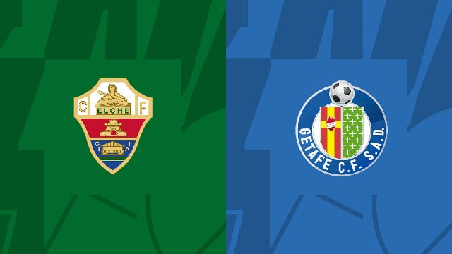 Soi kèo Elche vs Getafe, 01/11/2022