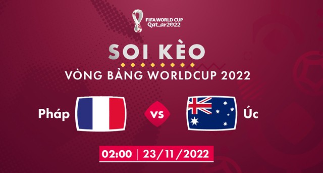 Keonhacai Pháp vs Úc - Soi kèo nhà cái Pháp vs Úc 02:00 23/11/2022 World cup 2022 - Trực tiếp VTV3 và VTV Cần thơ