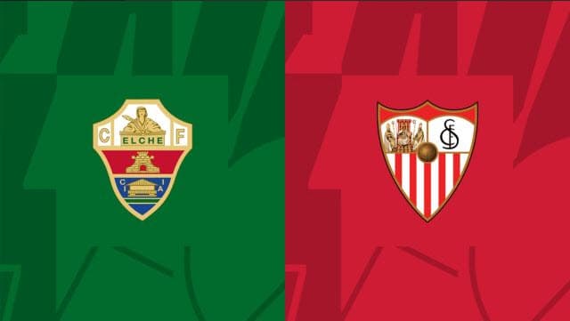 Soi kèo Elche vs Sevilla, 25/05/2023