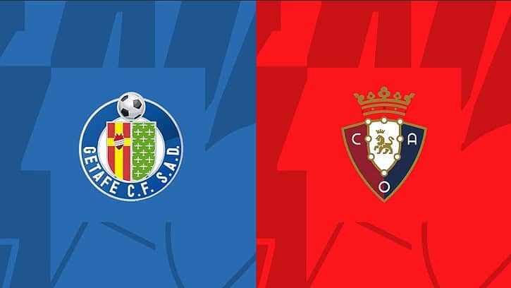 Soi keo Getafe vs Osasuna, 17/09/2023